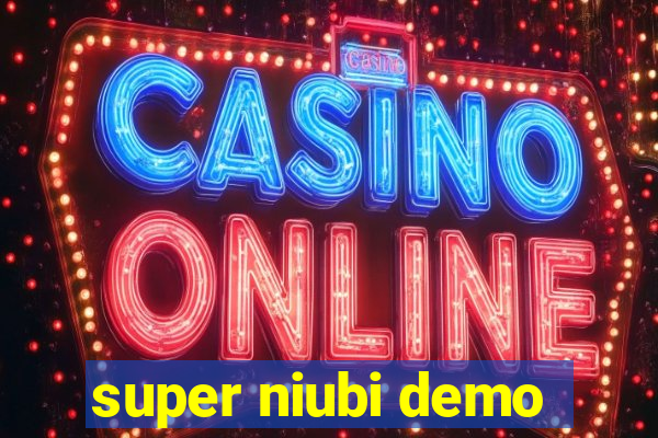 super niubi demo