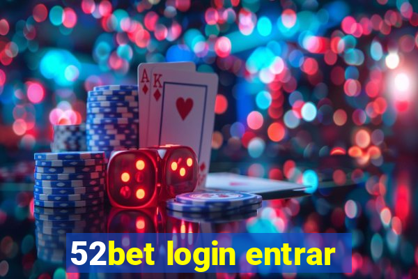 52bet login entrar