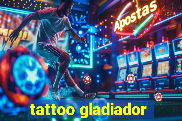 tattoo gladiador