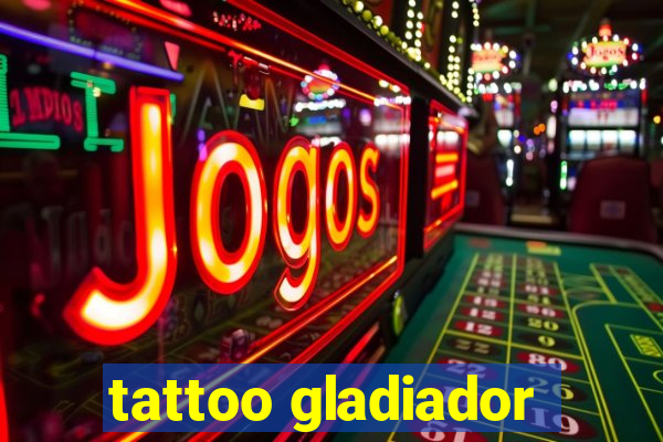 tattoo gladiador