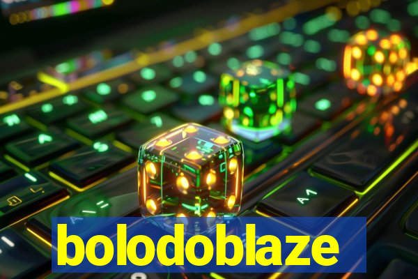 bolodoblaze