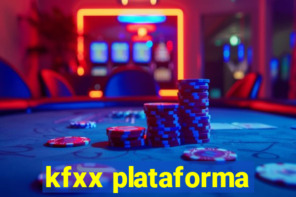 kfxx plataforma