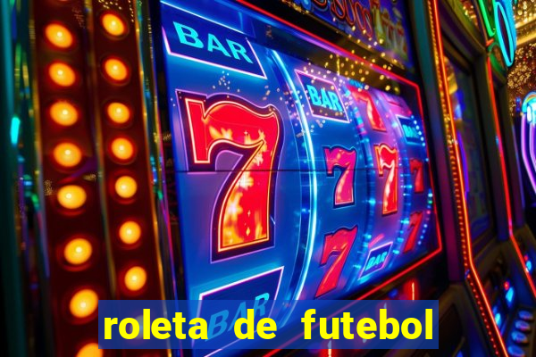 roleta de futebol carreira roleta de jogadores de futebol