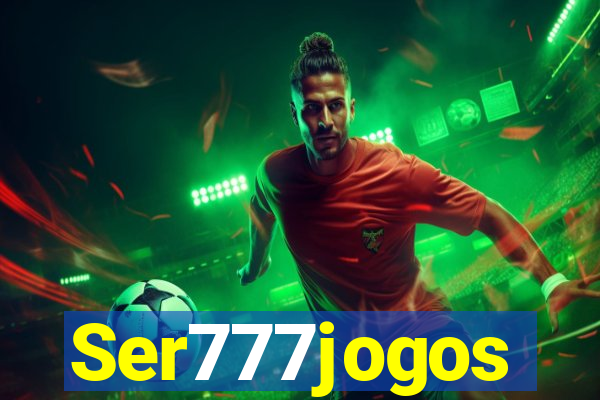 Ser777jogos