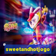 sweetandhotjogo