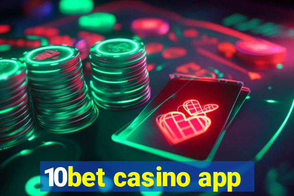 10bet casino app