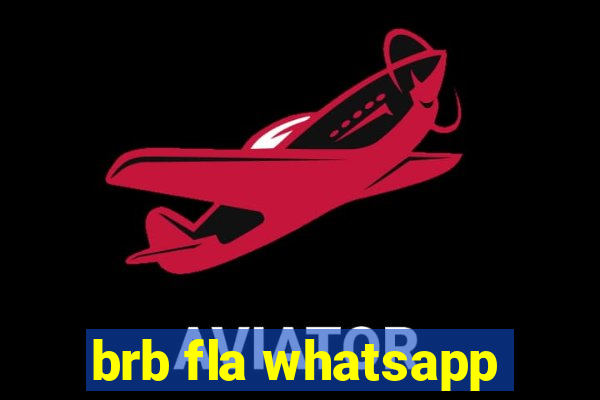 brb fla whatsapp