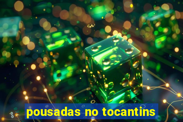 pousadas no tocantins