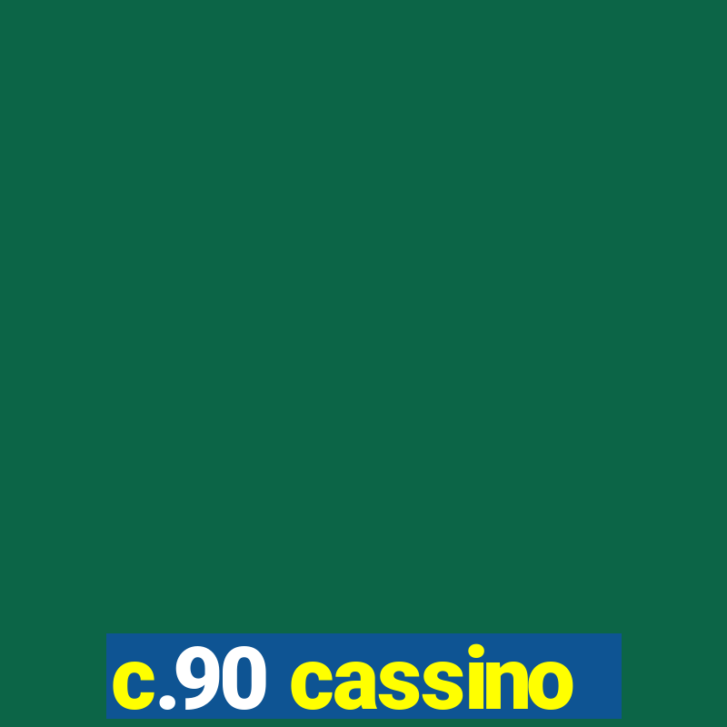 c.90 cassino