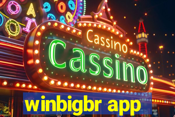 winbigbr app