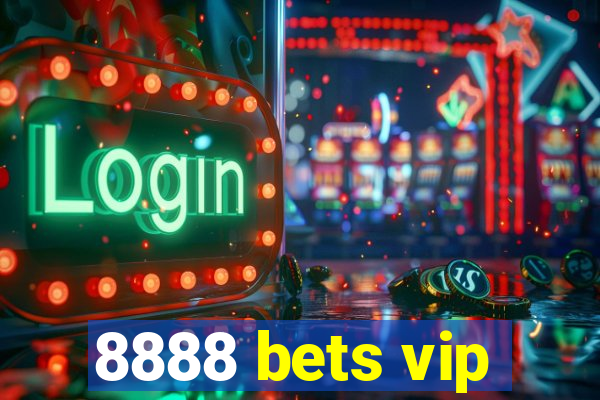 8888 bets vip