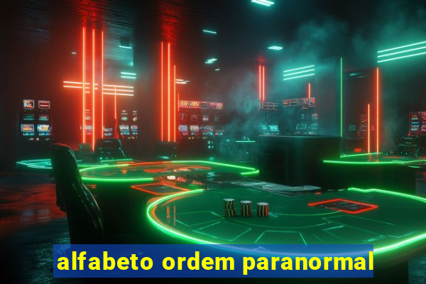 alfabeto ordem paranormal