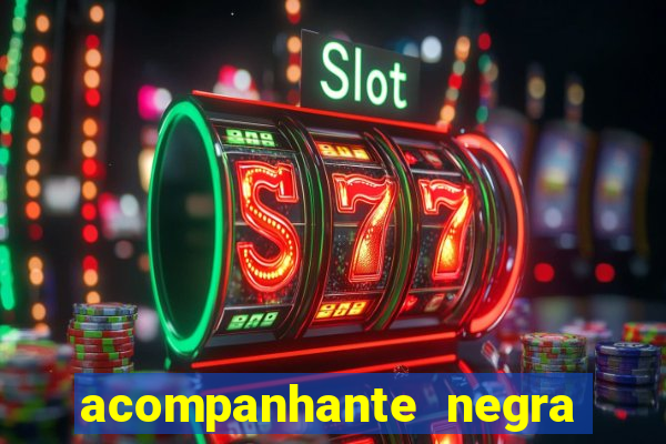 acompanhante negra sao paulo