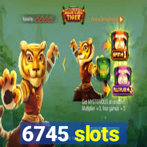 6745 slots