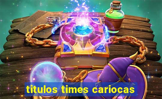 titulos times cariocas