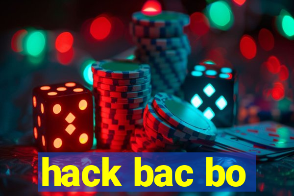 hack bac bo