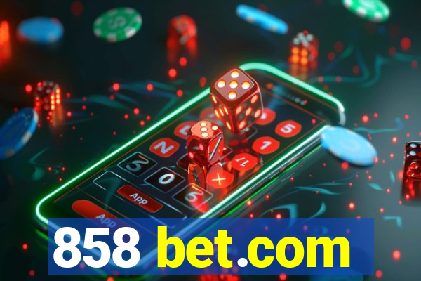 858 bet.com