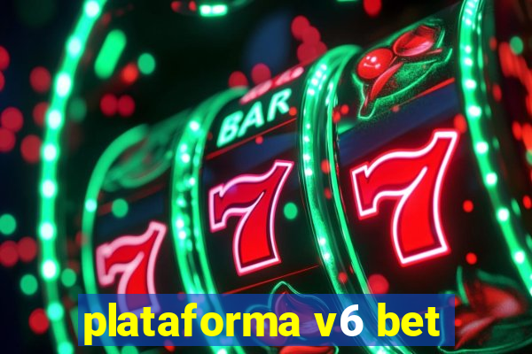 plataforma v6 bet