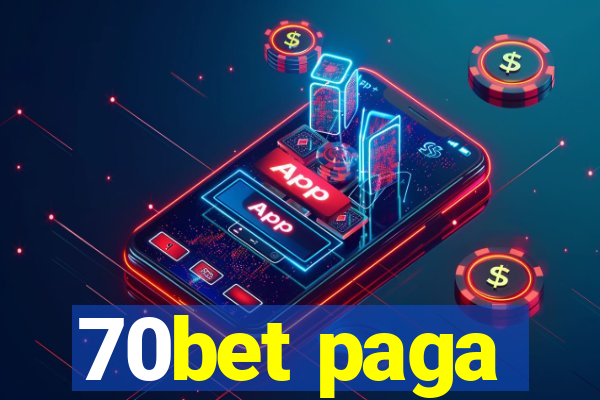 70bet paga