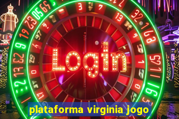 plataforma virginia jogo