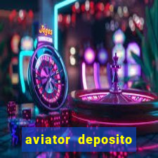 aviator deposito minimo 1 real