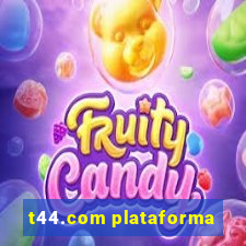 t44.com plataforma