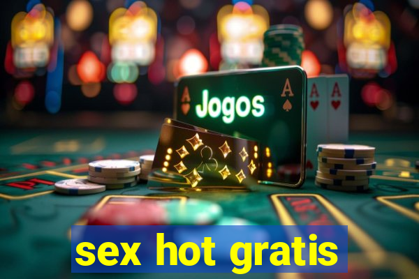 sex hot gratis