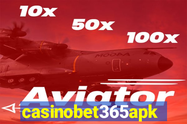 casinobet365apk