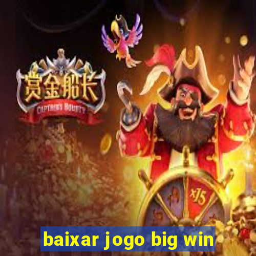 baixar jogo big win