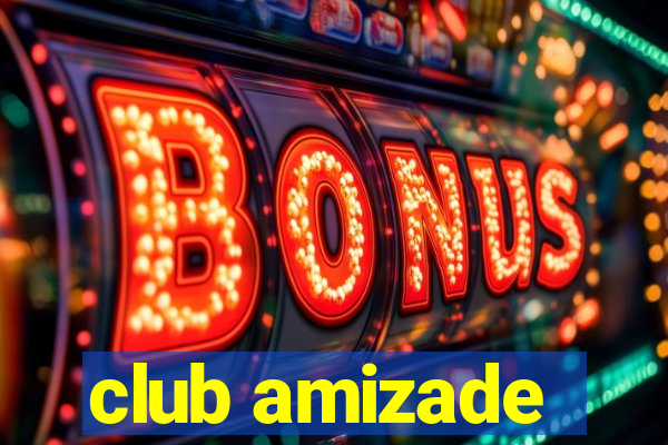 club amizade