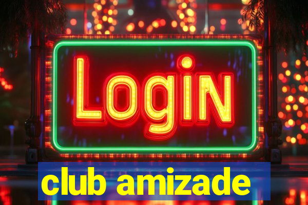 club amizade