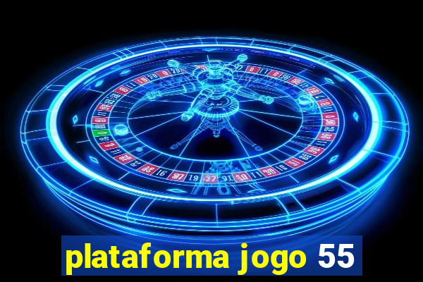 plataforma jogo 55