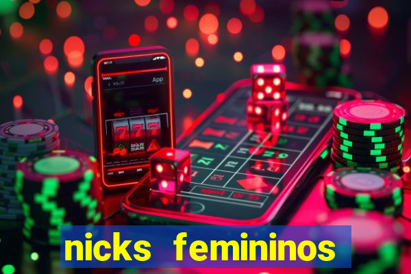 nicks femininos para jogos