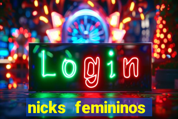 nicks femininos para jogos