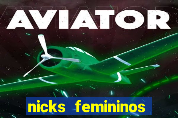 nicks femininos para jogos