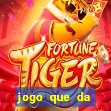 jogo que da dinheiro para se cadastrar