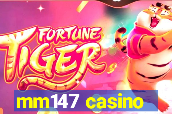 mm147 casino