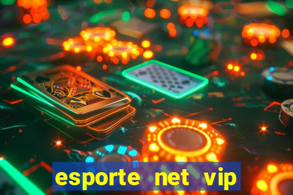 esporte net vip bet apostas