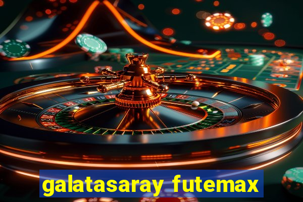 galatasaray futemax