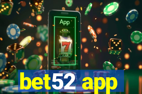 bet52 app