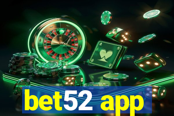 bet52 app