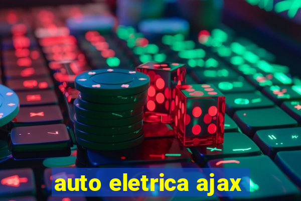 auto eletrica ajax