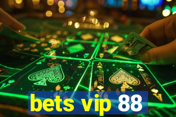 bets vip 88