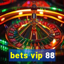 bets vip 88