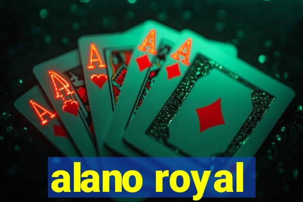 alano royal