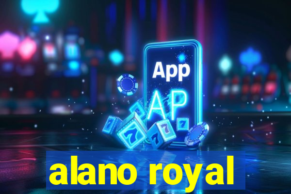 alano royal