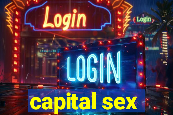 capital sex