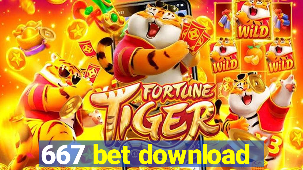 667 bet download