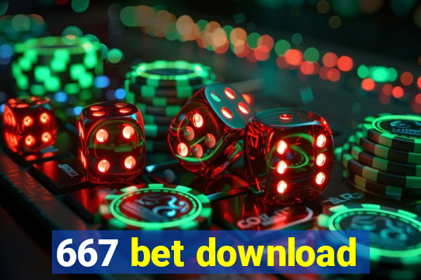 667 bet download