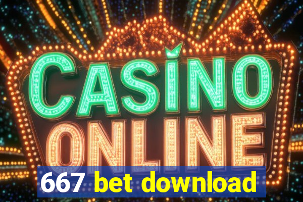 667 bet download